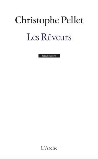 Couverture du livre « Les reveurs » de Christophe Pellet aux éditions L'arche