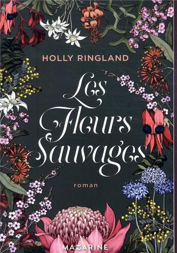 Couverture du livre « Les fleurs sauvages » de Holly Ringland aux éditions Mazarine