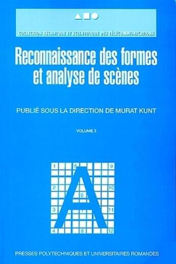 Couverture du livre « Reconnaissance des formes et analyse de scenes vol 3 » de Kunt Murat aux éditions Ppur