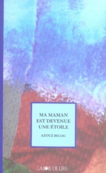 Couverture du livre « Ma maman est devenue une étoile » de Catherine Louis et Azouz Begag aux éditions La Joie De Lire