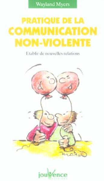 Couverture du livre « N 45 pratique de la communication non-violente » de Myers Waylano aux éditions Jouvence