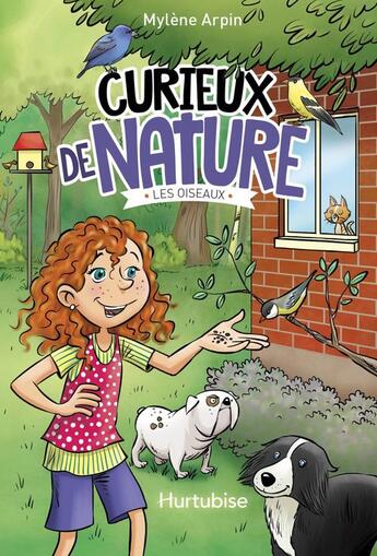 Couverture du livre « Curieux de nature ! v 01 les oiseaux » de Arpin Mylene aux éditions Editions Hurtubise