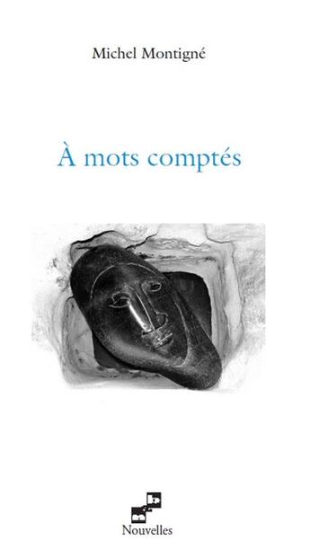 Couverture du livre « À mots comptés » de Michel Montigne aux éditions N Et B Editions