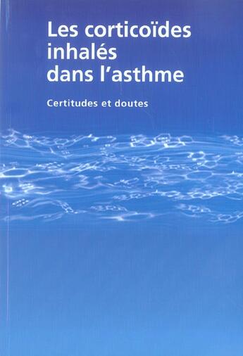 Couverture du livre « Les corticoides inhales dans l'asthme ; certitudes et doutes » de  aux éditions Phase 5