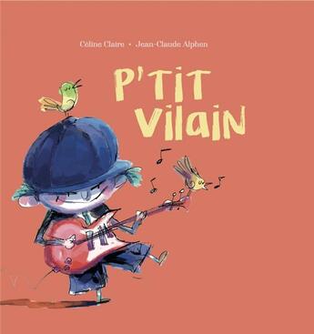 Couverture du livre « P'tit vilain » de Claire/Alphen aux éditions D'eux