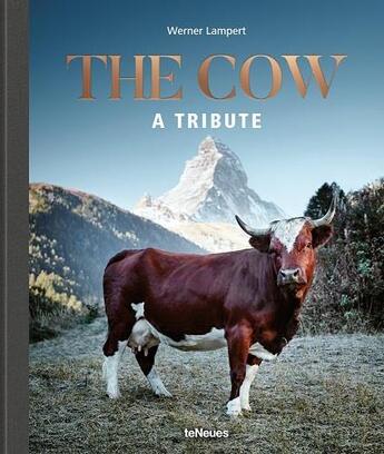 Couverture du livre « The cow ; a tribute » de Werner Lampert aux éditions Teneues Verlag