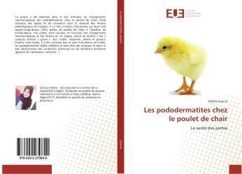 Couverture du livre « Les pododermatites chez le poulet de chair » de Zaouia Malika aux éditions Editions Universitaires Europeennes