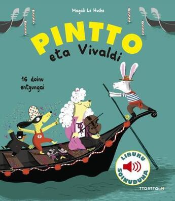 Couverture du livre « Pintto eta Vivaldi » de Magali Le Huche aux éditions Ttarttalo