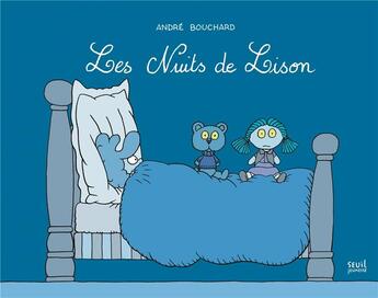 Couverture du livre « Les nuits de Lison » de Andre Bouchard aux éditions Seuil Jeunesse