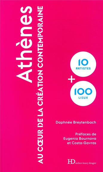 Couverture du livre « Athènes ; au coeur de la création contemporaine » de Daphnee Breytenbach aux éditions Ateliers Henry Dougier