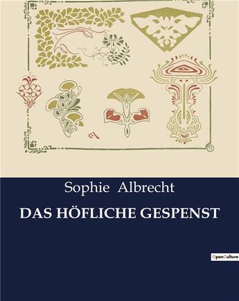 Couverture du livre « DAS HÖFLICHE GESPENST » de Albrecht Sophie aux éditions Culturea