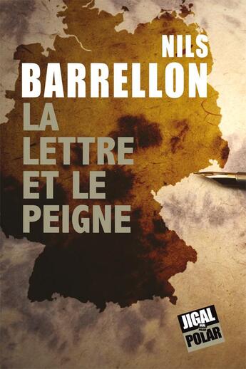 Couverture du livre « La lettre et le peigne » de Nils Barrellon aux éditions Jigal