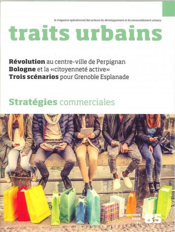 Couverture du livre « Traits urbains n 85 strategies commerciales novembre 2016 » de  aux éditions Traits Urbains