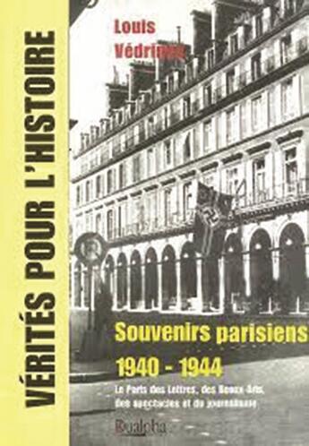 Couverture du livre « Souvenirs Parisiens 1940-1944 » de Louis Vedrines aux éditions Dualpha