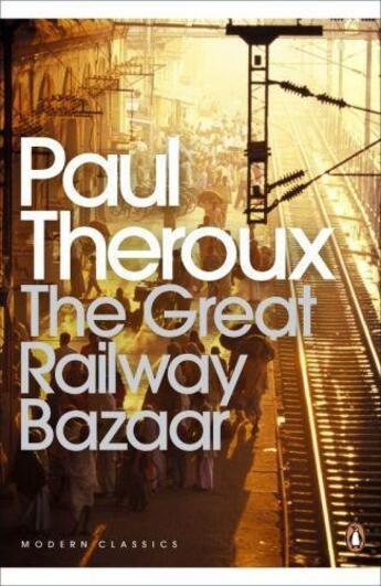 Couverture du livre « The Great Railway Bazaar: By Train Through Asia » de Paul Theroux aux éditions Adult Pbs