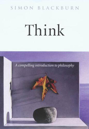 Couverture du livre « Think: A Compelling Introduction to Philosophy » de Simon Blackburn aux éditions Oup Oxford