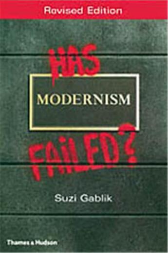 Couverture du livre « Has modernism failed? (reedition) » de Gablik aux éditions Thames & Hudson