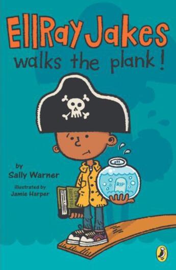 Couverture du livre « Ellray Jakes Walks the Plank » de Sally Warner aux éditions Penguin Group Us