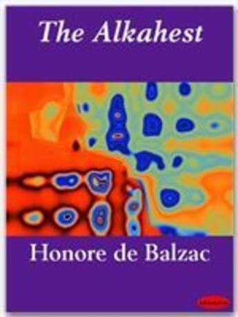 Couverture du livre « The Alkahest » de Honoré De Balzac aux éditions Ebookslib