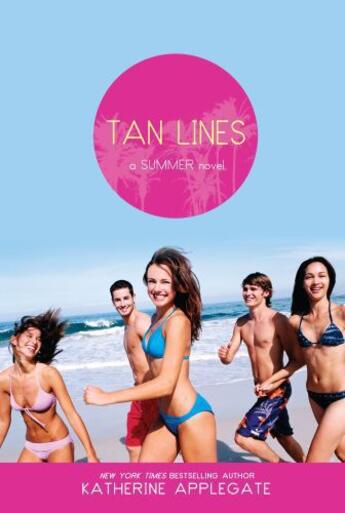 Couverture du livre « Tan Lines » de Katherine Applegate aux éditions Simon Pulse