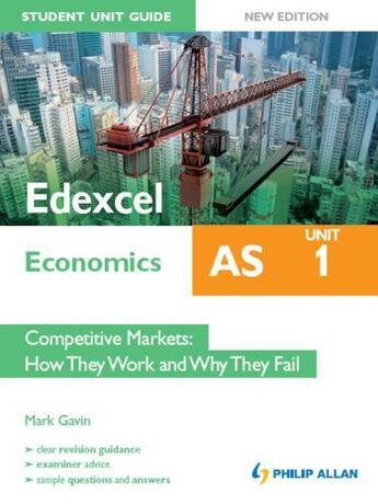 Couverture du livre « Edexcel AS Economics Student Unit Guide: Unit 1 Competitive Markets - » de Gavin Mark aux éditions Hodder Education Digital