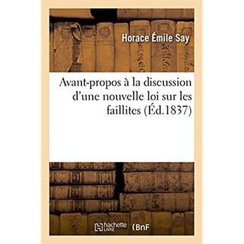 Couverture du livre « Avant-propos a la discussion d'une nouvelle loi sur les faillites » de Say Horace Emile aux éditions Hachette Bnf