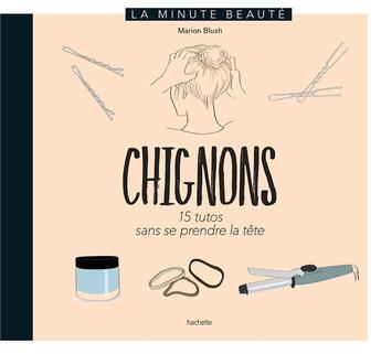 Couverture du livre « Chignons » de Marion Blush aux éditions Hachette Pratique