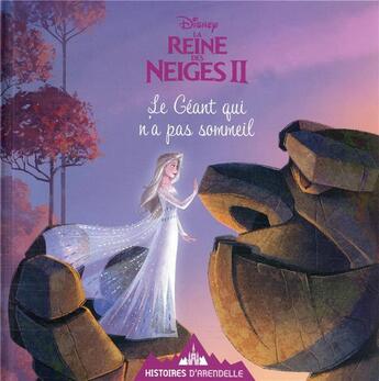 Couverture du livre « La Reine des Neiges 2 : histoires d'Arendelle Tome 14 : le Géant qui n'a pas sommeil » de Disney aux éditions Disney Hachette