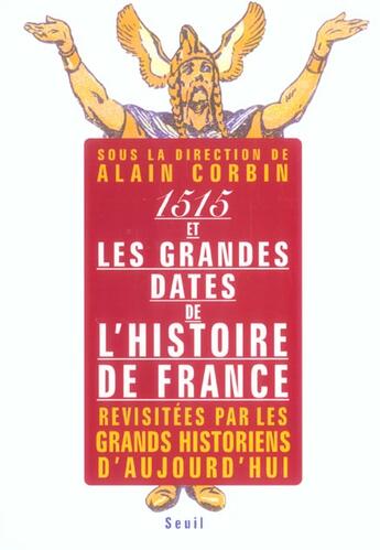 Couverture du livre « Quinze cent quinze et les grandes dates de l'histoire de france, revisitees par les grands historien » de Alain Corbin aux éditions Seuil