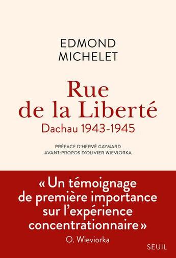 Couverture du livre « Rue de la Liberté ; Dachau 1943-1945 » de Edmond Michelet aux éditions Seuil