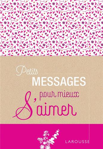 Couverture du livre « Petits messages pour mieux s'aimer » de  aux éditions Larousse