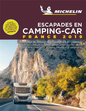 Couverture du livre « Escapades en camping-car ; France (édition 2019) » de Collectif Michelin aux éditions Michelin