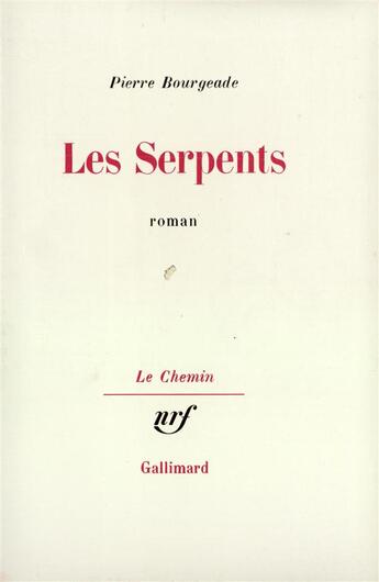 Couverture du livre « Les serpents » de Pierre Bourgeade aux éditions Gallimard