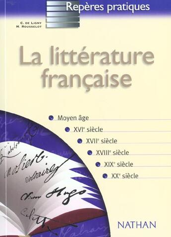 Couverture du livre « La Litterature Francaise » de Cecile De Ligny aux éditions Nathan