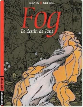 Couverture du livre « Fog T.2 ; le destin de Jane » de Roger Seiter et Cyril Bonin aux éditions Casterman