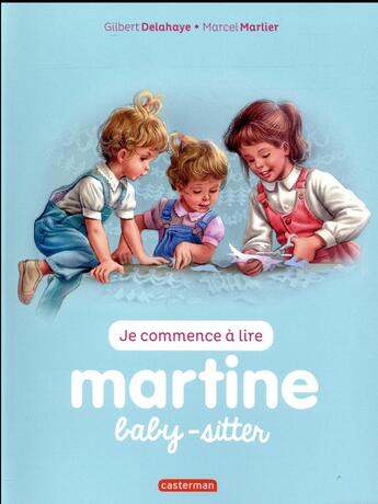 Couverture du livre « Je commence à lire avec Martine T.38 ; Martine baby-sitter » de Delahaye Gilbert et Marlier Marcel aux éditions Casterman