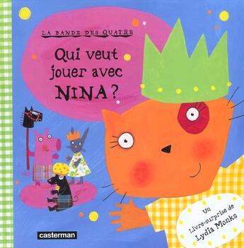 Couverture du livre « Qui veut s'amuser avec nina » de Monks Lydia aux éditions Casterman