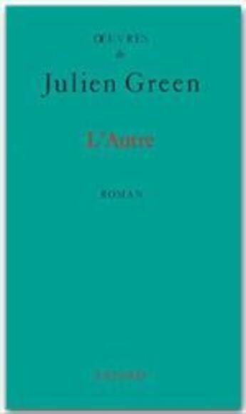 Couverture du livre « L'autre » de Julien Green aux éditions Fayard