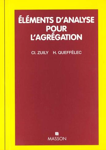 Couverture du livre « Elements D Analyse Agregation » de Zuily aux éditions Elsevier-masson