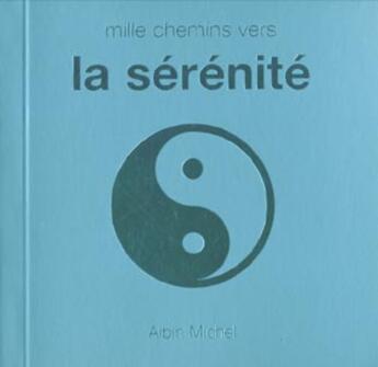 Couverture du livre « Mille chemins vers la serenite » de Schons Alain aux éditions Albin Michel