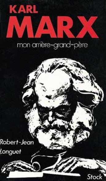 Couverture du livre « Karl Marx Mon Arriere-Grand-Pere » de Robert-Jean Longuet aux éditions Stock