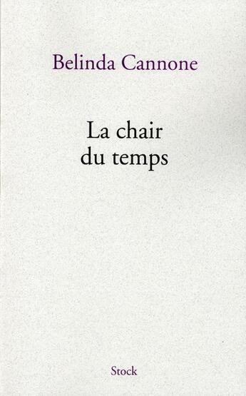 Couverture du livre « La chair du temps » de Belinda Cannone aux éditions Stock