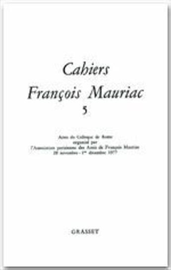 Couverture du livre « Cahiers François Mauriac t.5 » de  aux éditions Grasset Et Fasquelle