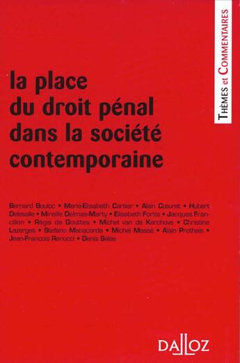 Couverture du livre « La place du droit pénal dans la société contemporaine » de  aux éditions Dalloz