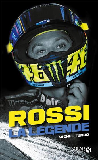 Couverture du livre « Rossi, la légende » de Michel Turco aux éditions Solar