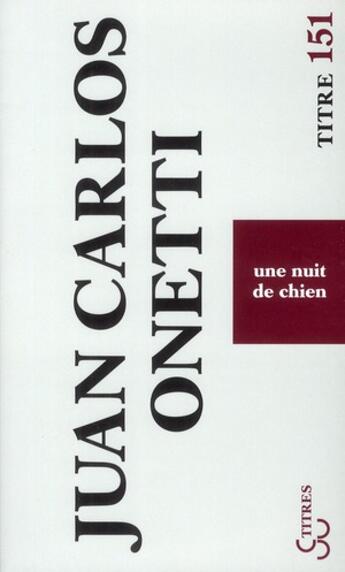 Couverture du livre « Une nuit de chien » de Juan Carlos Onetti aux éditions Christian Bourgois