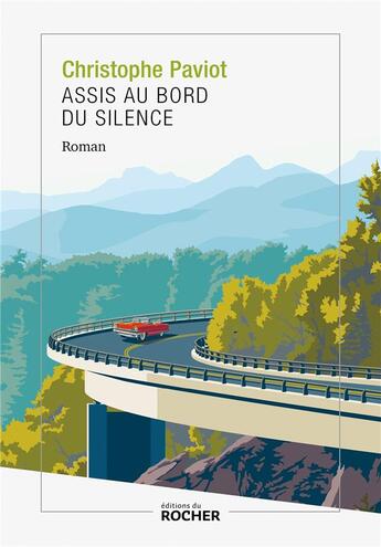 Couverture du livre « Assis au bord du silence » de Christophe Paviot aux éditions Rocher