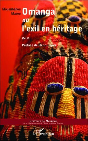 Couverture du livre « Omanga ou l'exil en héritage » de Moussibahou Mazou aux éditions Editions L'harmattan