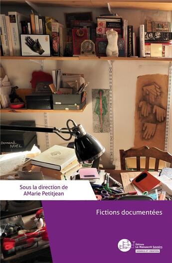 Couverture du livre « Fictions documentées » de Amarie Petitjean aux éditions Le Manuscrit