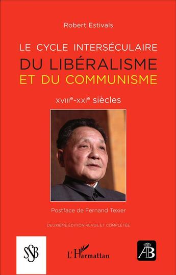 Couverture du livre « Le cycle interséculaire du libéralisme et du communisme ; XVIIIe - XXIe siècles (2e édition) » de Robert Estivals aux éditions L'harmattan